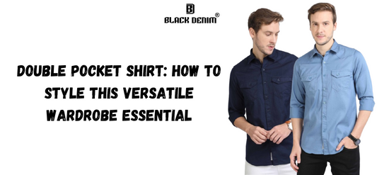 Double Pocket Shirt: How to Style This Versatile Wardrobe Essential